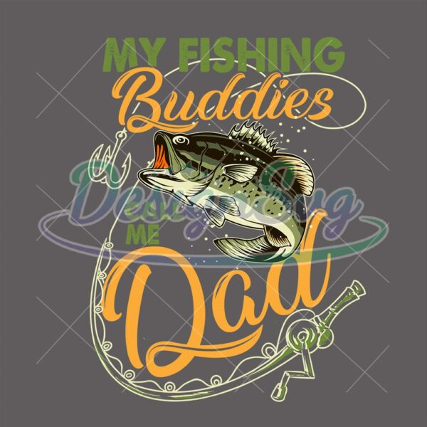 My Fishing Buddies Call Me Dad PNG