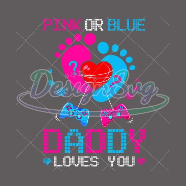 pink-or-blue-daddy-loves-you-father-day-game-png