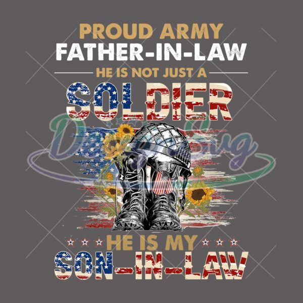 Proud Army Father In Law He Is Now Just A Soldier PNG
