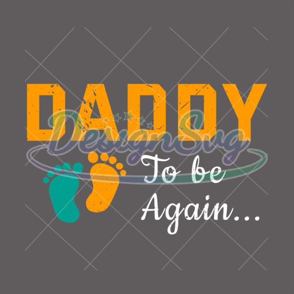 daddy-to-be-again-father-day-footstep-png