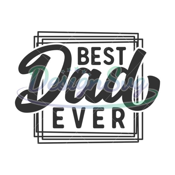 Best Dad Ever Special Gift For Father SVG