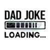 Dad Joke Loading Funny Clipart SVG