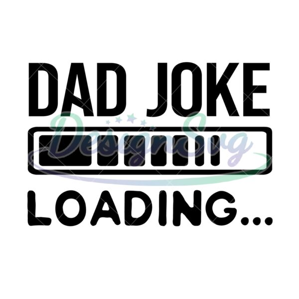 Dad Joke Loading Funny Clipart SVG