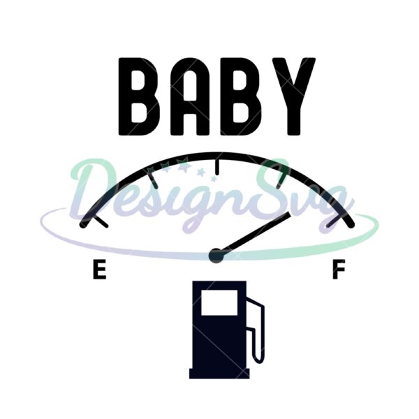 Baby Fuel Gauge Gift For Father SVG