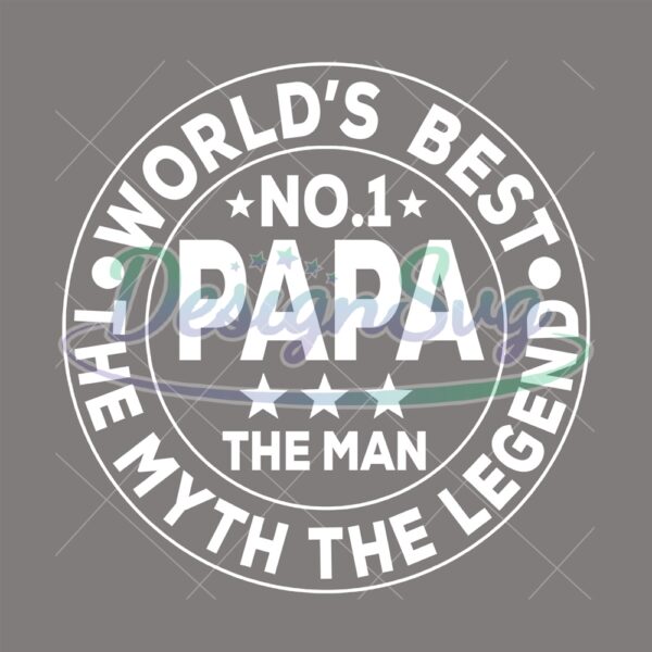 World Best Papa The Man The Myth And The Legend PNG