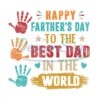 Happy Father Day To The Best Dad In The World PNG