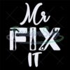 My Father Mr Fix It Svg
