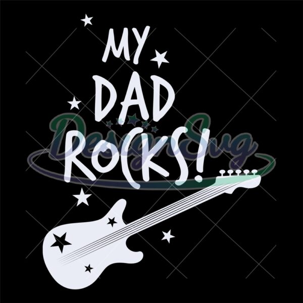 My Dad Rocks Star Love Music Svg