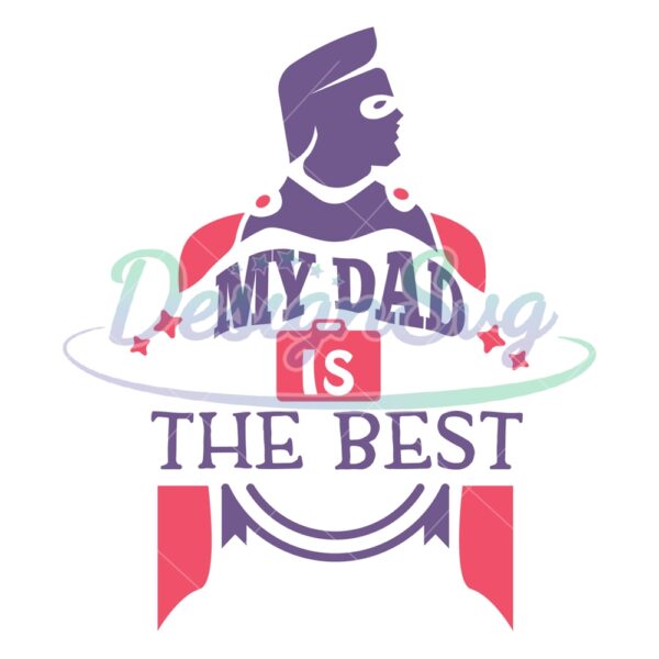 my-dad-is-the-best-superhero-father-day-svg