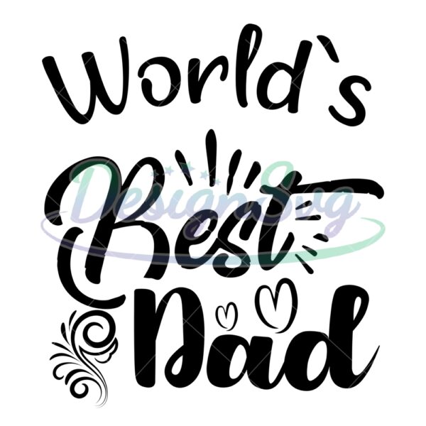 Worlds Best Dad Father Gift Sayings SVG