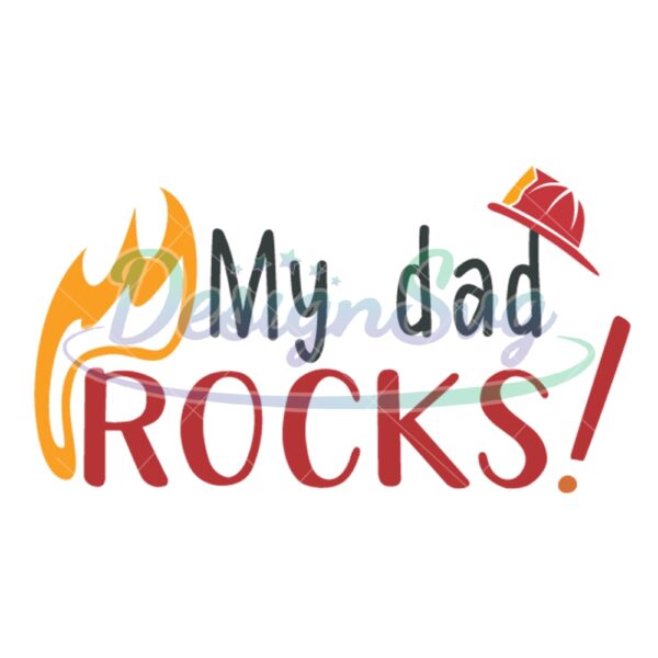 My Dad Rocks Gift For Father Flaming SVG