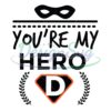 You're My Hero Superhero Dad SVG