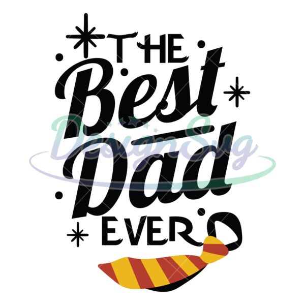 The Best Dad Ever Father Gift SVG