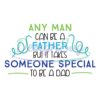 Any Man Can Be A Father SVG