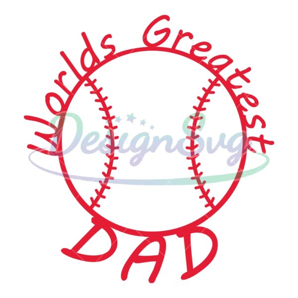 World Greatest Dad Softball Father Gift SVG
