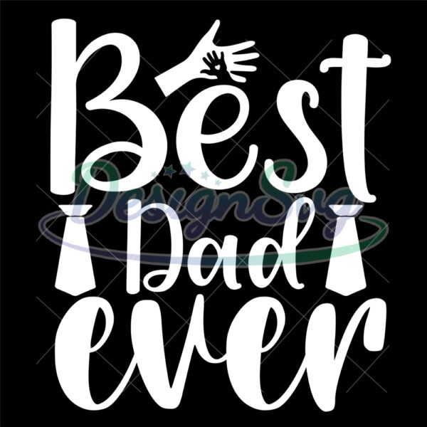 Best Dad Ever Gift For Father Clipart SVG
