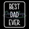 Best Dad Ever Gift For Father SVG