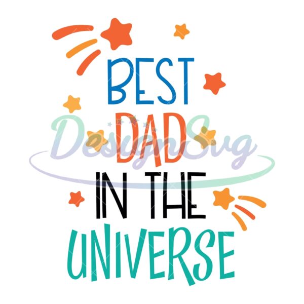 Best Dad Ever In The Universe SVG