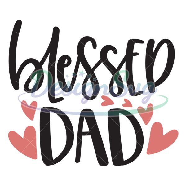Gift For Lovely Father Blessed Dad SVG