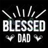 Blessed Dad Father Gift Silhouette SVG