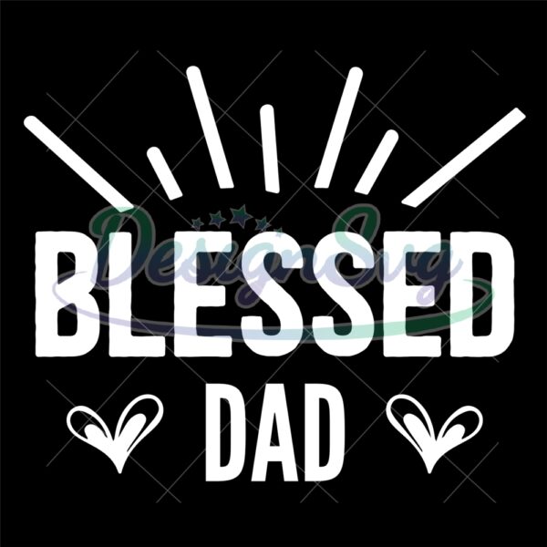 Blessed Dad Father Gift Silhouette SVG