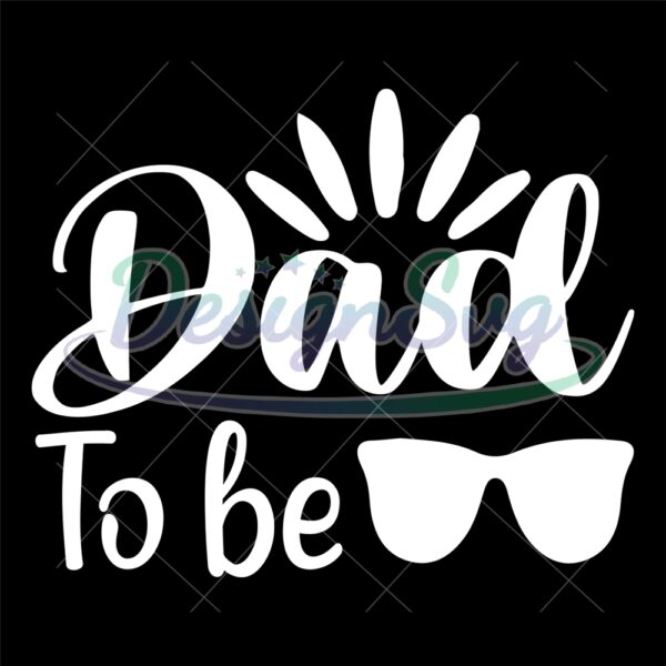 To Be Dad Cool Father Gift Quotes SVG