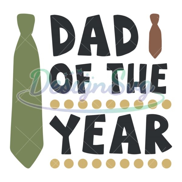 Dad Of The Year Happy Day Quotes SVG