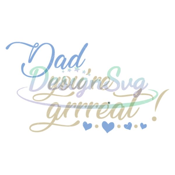 Dad You're Grrreat SVG Gift For Father