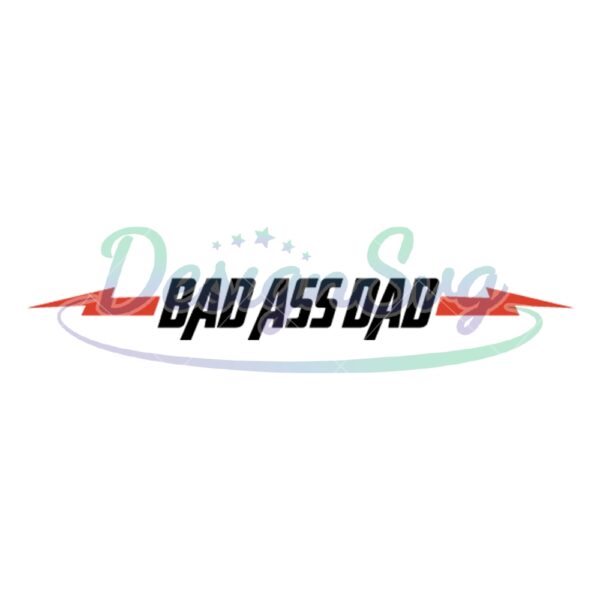 Bad Ass Dad Thundering Bolt SVG