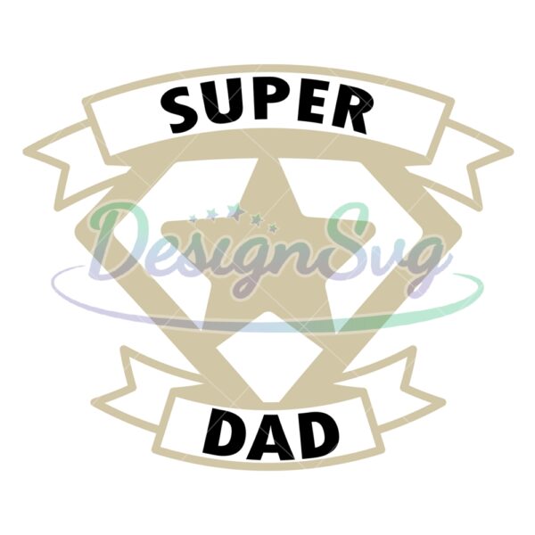 Super Star Diamond Dad Gift For Father SVG