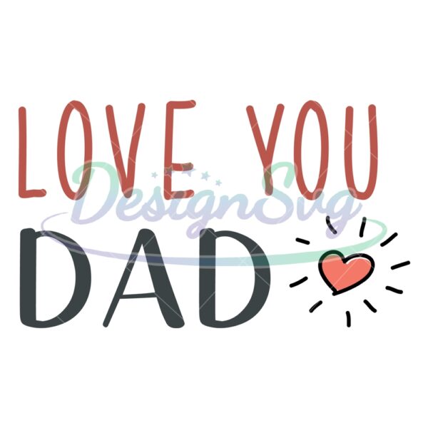 Love You Dad Love Quotes SVG