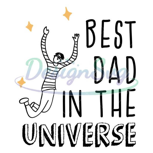 Best Dad In The Universe Handrawn SVG