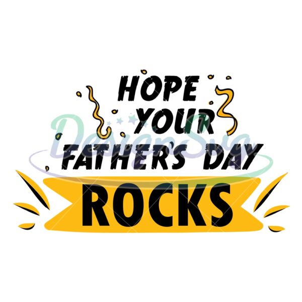 Hope your Fathers Day Rocks Clipart SVG