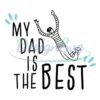 My Dad Is The Best Funny SVG