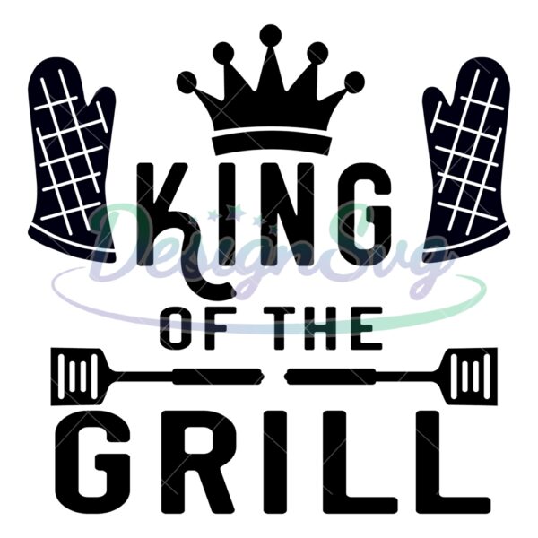 King Of The Girll Dad Love Cook Svg
