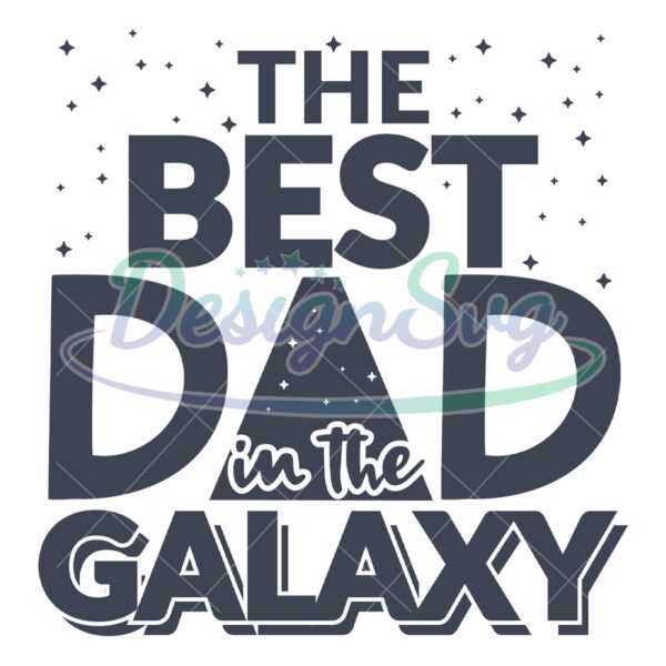 the-best-dad-in-the-galaxy-svg