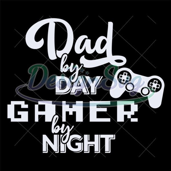 dad-by-day-gamer-by-night-love-game-svg