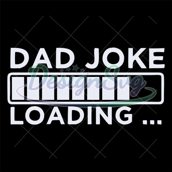 Dad Joke Is Loading Svg