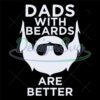 fathers-day-dads-with-beards-are-better-svg