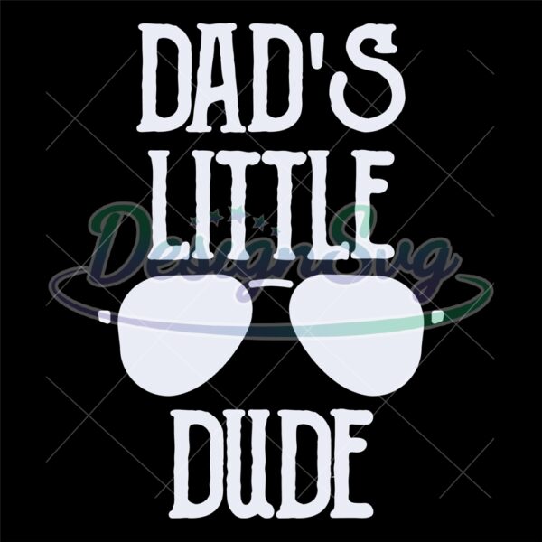 Dad's Little Dude Quotes Svg