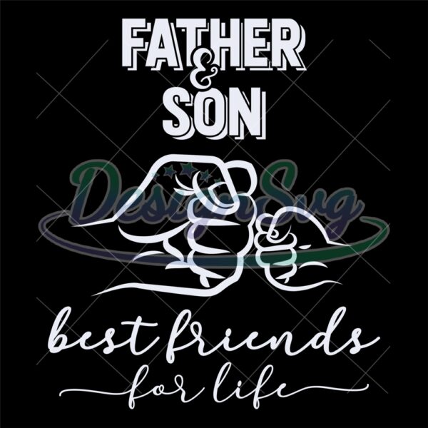 father-and-son-bestfrends-for-life-svg
