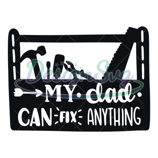 my-dad-can-fix-anything-svg