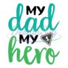 Happy My Dad And My First Hero Svg