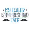 Happy My Father Is The Best Dad Ever Svg