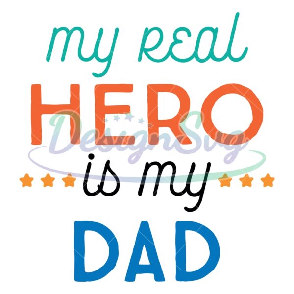 my-real-hero-is-my-dad-svg