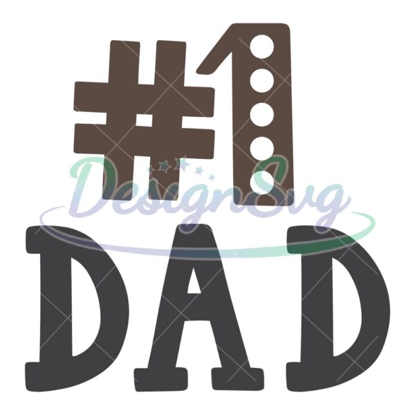 Number 1 Dad SVG Gift For Father Design