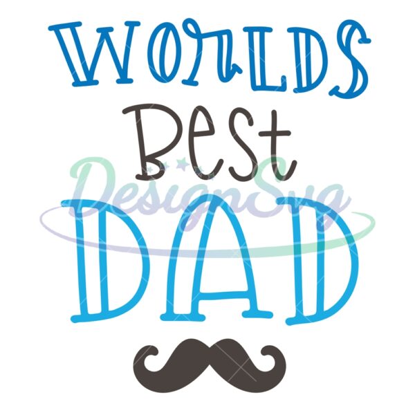 Worlds Best Mustached Dad SVG