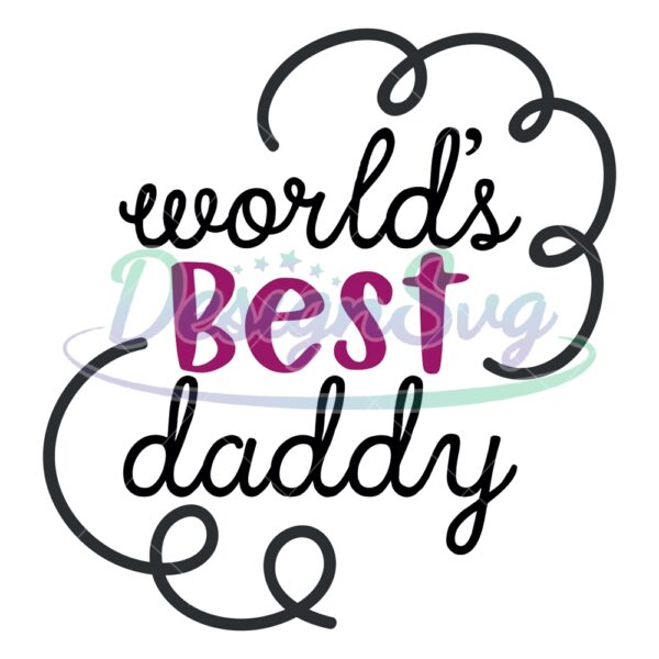 Worlds Best Daddy Quotes SVG