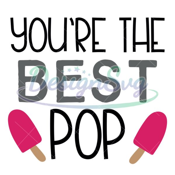 youre-the-best-pop-dad-clipart-svg
