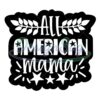 All American Mama Veteran Day SVG